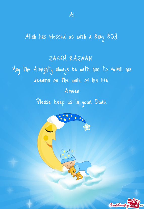 Al
 
 Allah has blessed us with a Baby BOY