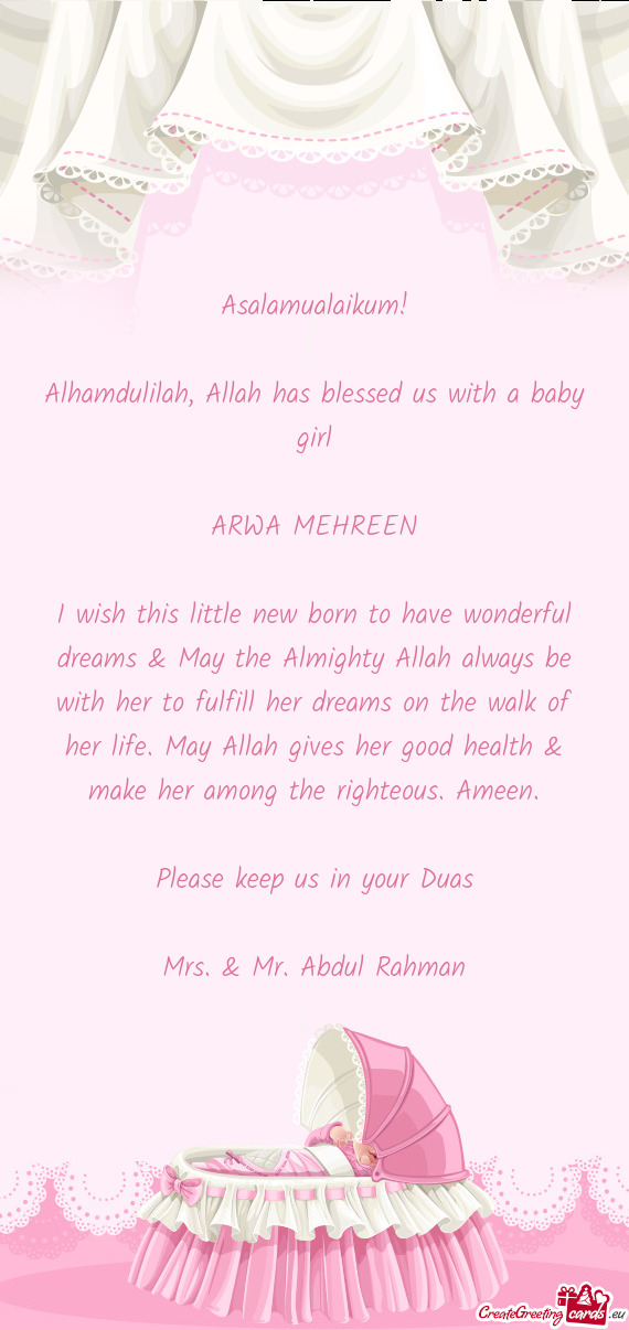 Alhamdulilah, Allah has blessed us with a baby girl