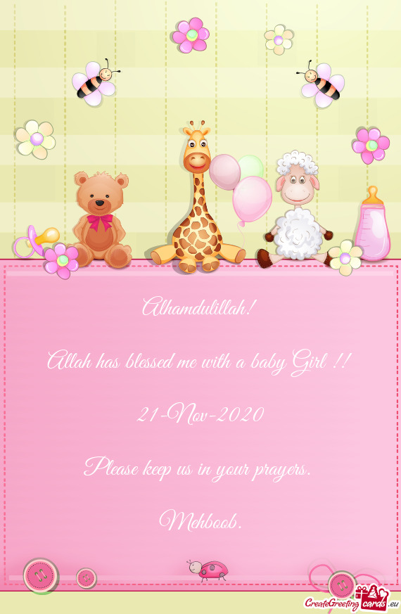 Alhamdulillah!     Allah has blessed me with a baby Girl
