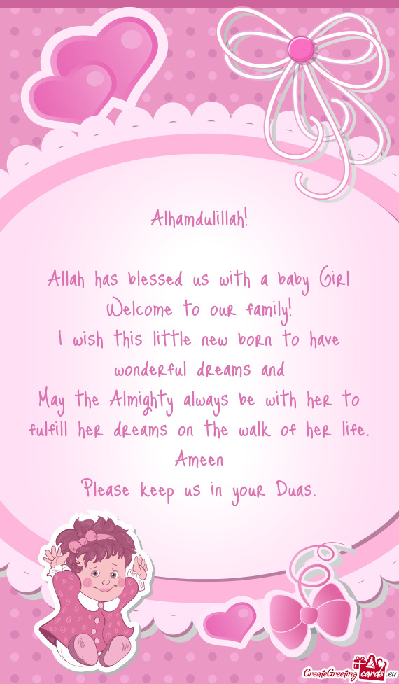 Alhamdulillah!    Allah has blessed us with a baby Girl