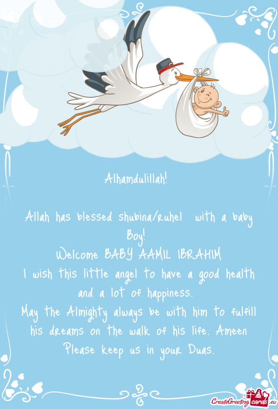 Alhamdulillah! 
 
 Allah has blessed shubina/ruhel with a baby Boy! 
 Welcome BABY AAMIL IBRAHIM
 I