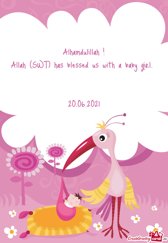 Alhamdulillah !  Allah (SWT) has blessed us with a baby