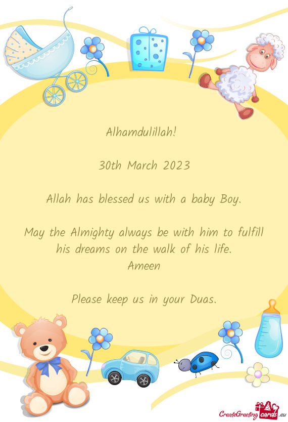 Alhamdulillah!  30th March 2023 Allah has blessed us with a baby Boy