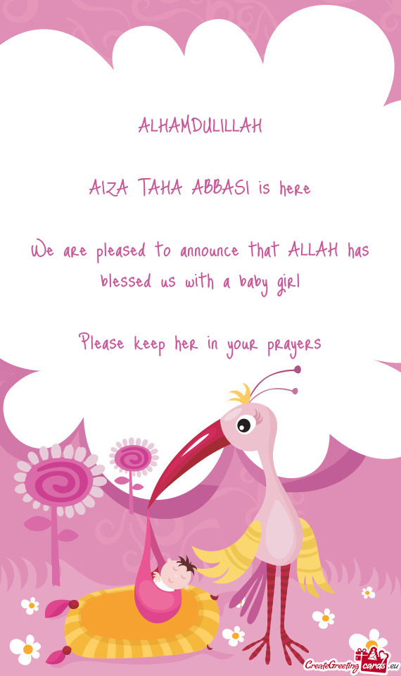 ALHAMDULILLAH AIZA TAHA ABBASI is here We are pleased to announce that ALLAH has blessed us wi