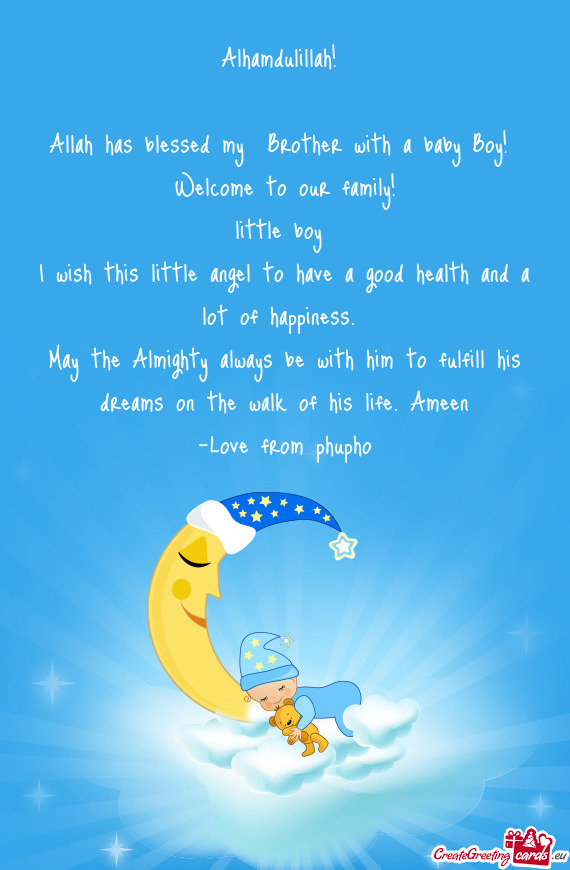 Alhamdulillah!  Allah has blessed my Brother with a baby Boy! Welcome to our family! little b