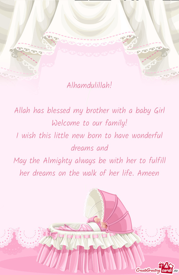 Alhamdulillah!    Allah has blessed my brother with a baby Girl  Welcome to