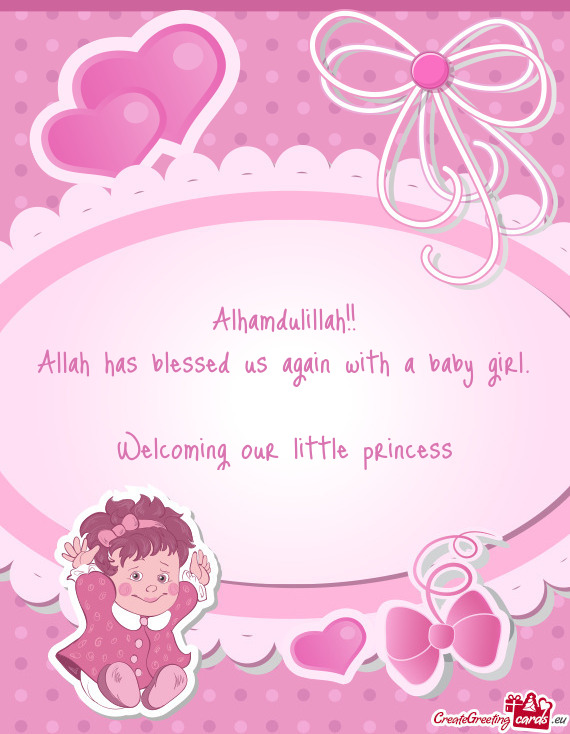 Alhamdulillah!! Allah has blessed us again with a baby girl