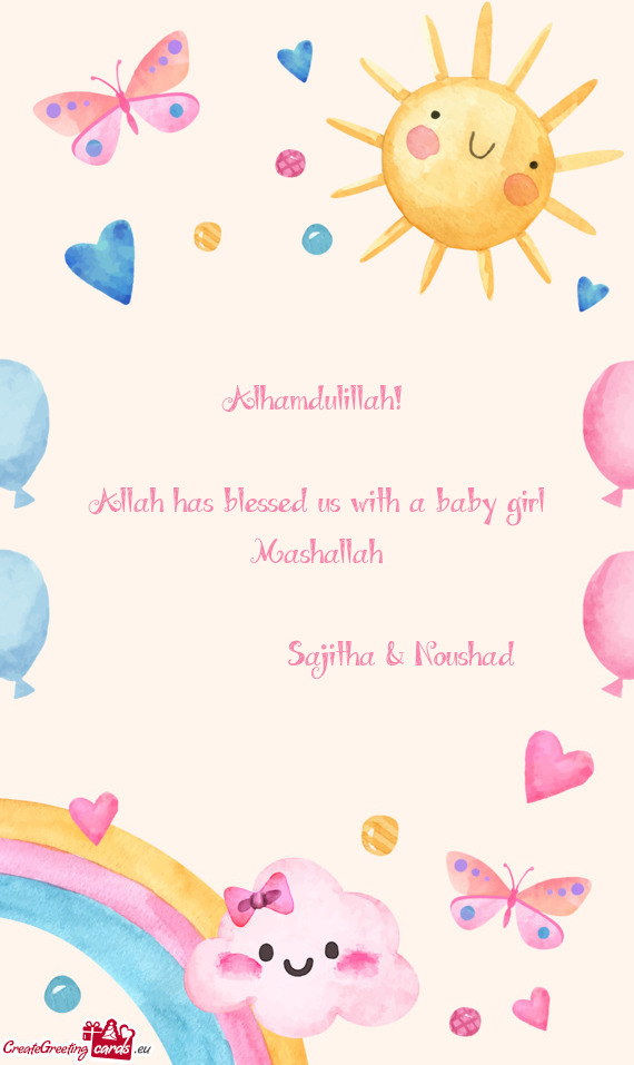 Alhamdulillah!     Allah has blessed us with a baby girl  Mashallah