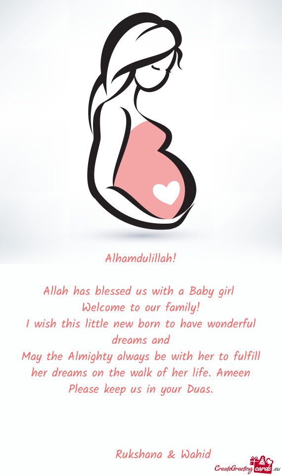 Alhamdulillah!    Allah has blessed us with a Baby girl   Welcome to our