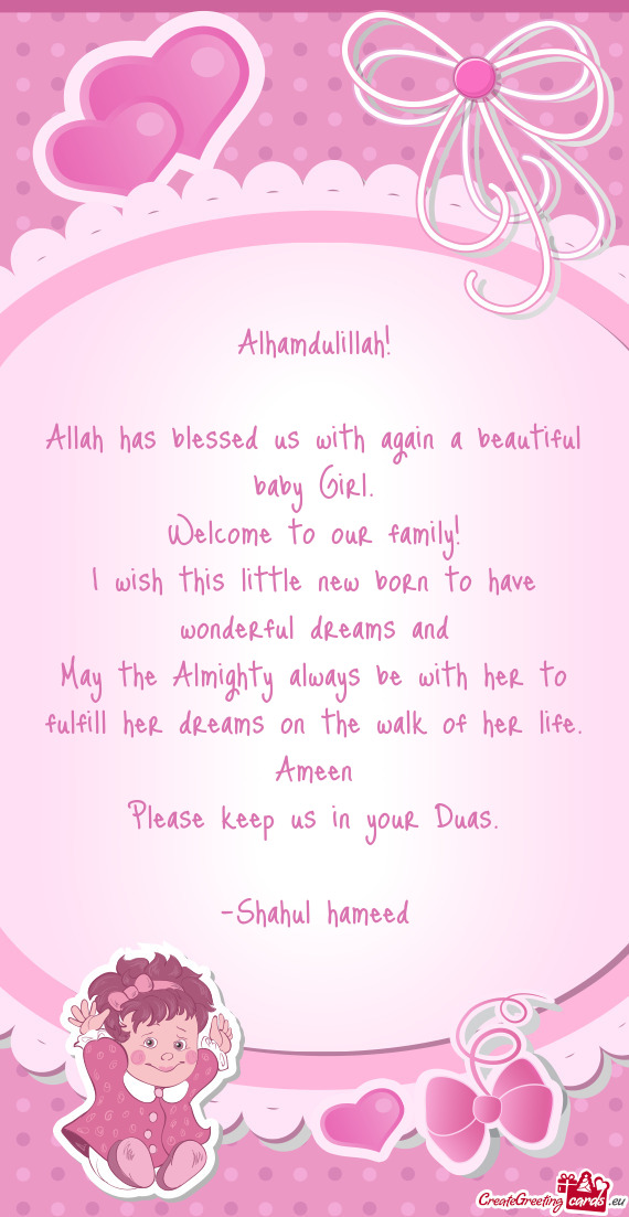 Alhamdulillah! Allah has blessed us with again a beautiful baby Girl