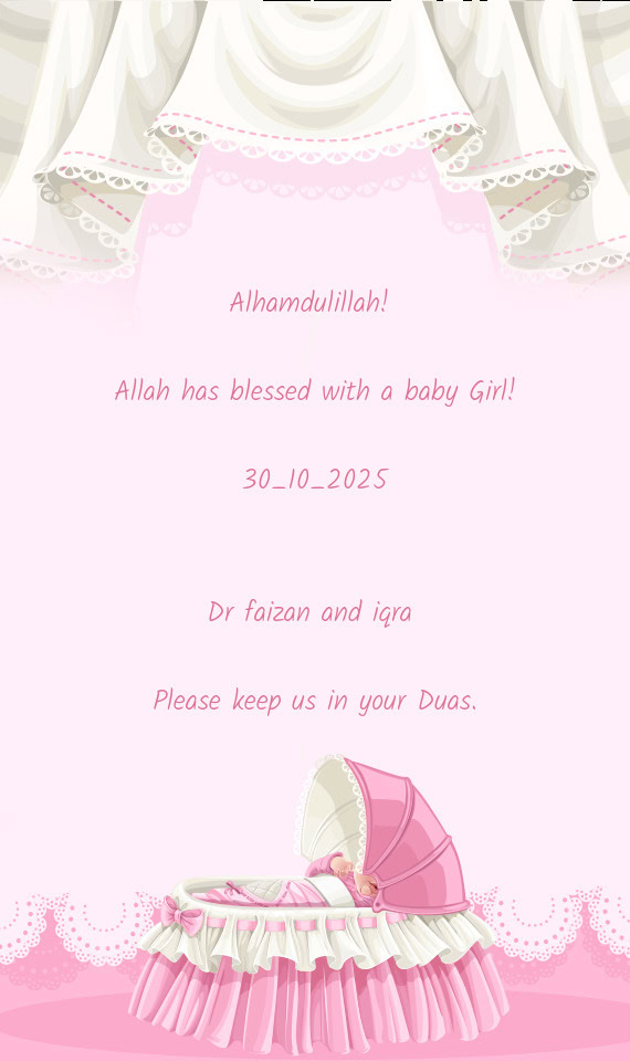 Alhamdulillah!  Allah has blessed with a baby Girl! 30_10_2025  Dr faizan and iqra  Ple