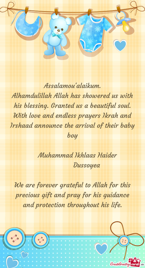 Alhamdulillah Allah has showered us with his blessing. Granted us a beautiful soul. With love and en