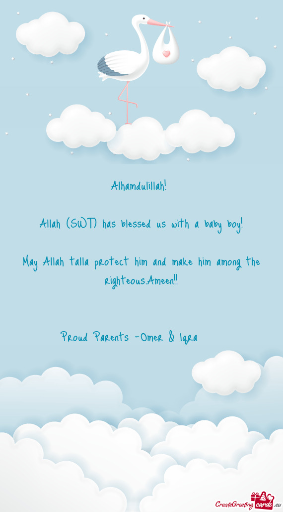 Alhamdulillah!  Allah (SWT) has blessed us with a baby boy!  May Allah talla protect him and m