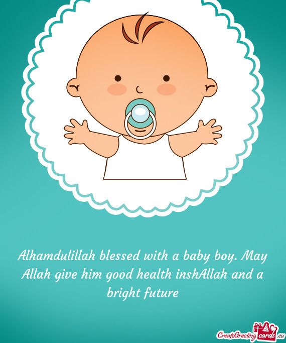 Alhamdulillah blessed with a baby boy