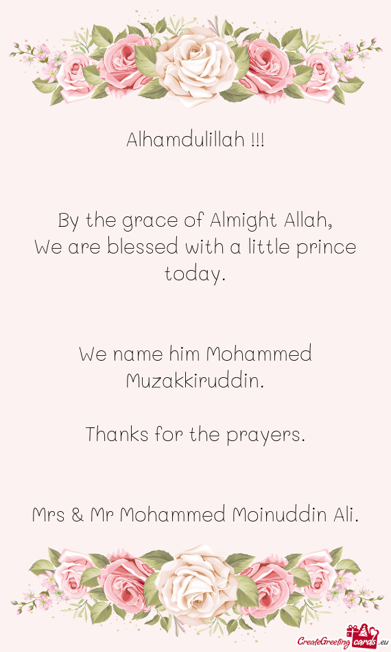 Alhamdulillah !!!      By the grace of Almight Allah,  We are blessed with a