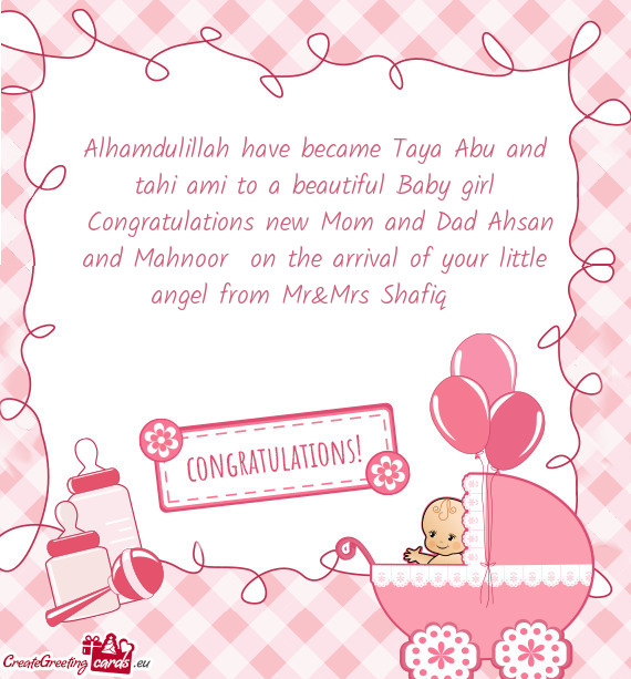 Alhamdulillah have became Taya Abu and tahi ami to a beautiful Baby girl
