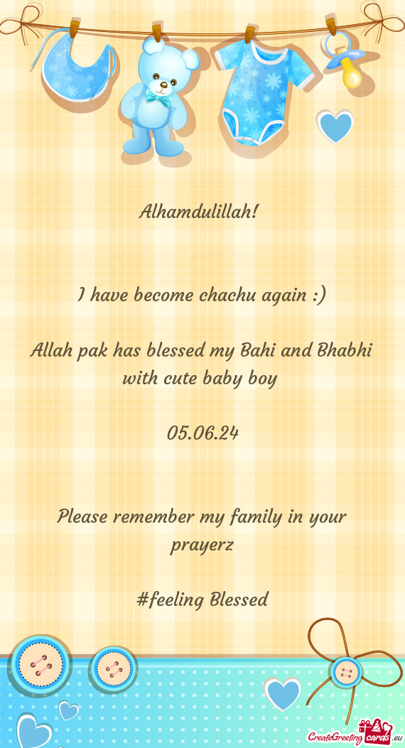 Alhamdulillah!  I have become chachu again