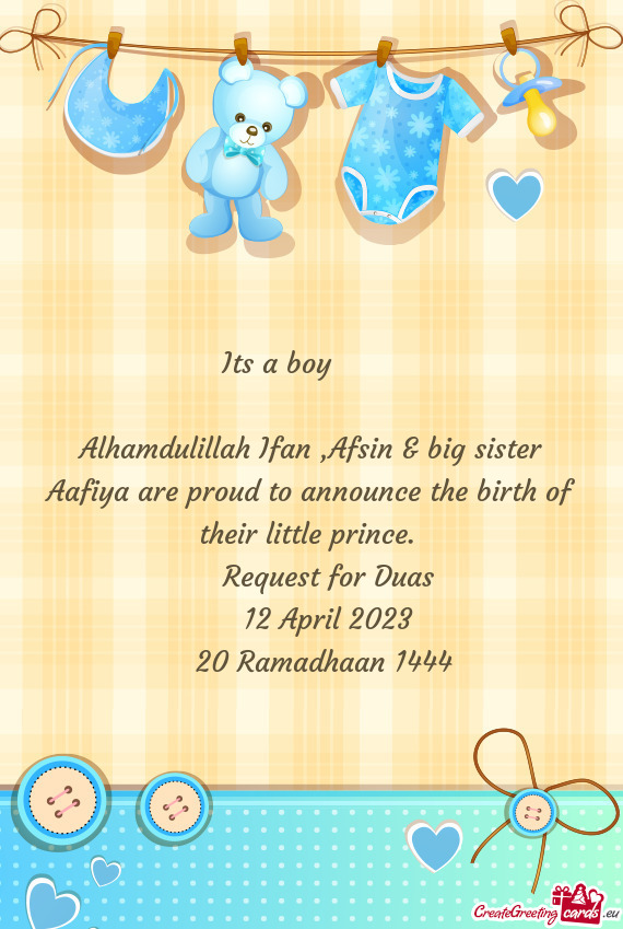 Alhamdulillah Ifan ,Afsin & big sister Aafiya are proud to announce the birth of their little prince