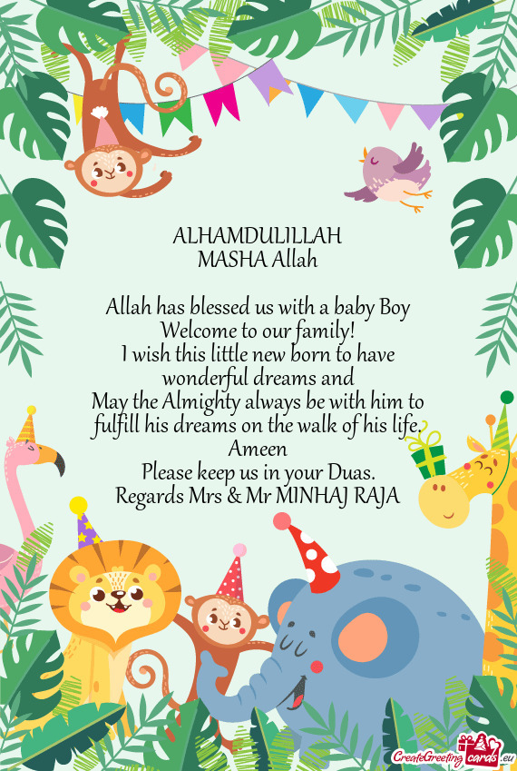 ALHAMDULILLAH MASHA Allah Allah has blessed us with a baby Boy Welcome to our family! I wish t