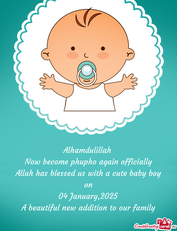 Alhamdulillah Now become phupho again officially Allah has blessed us with a cute baby boy on 04