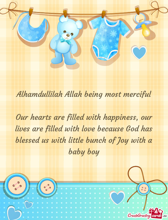 Alhamdullilah Allah being most merciful