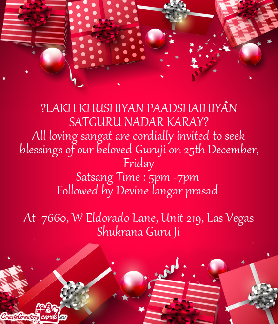 All loving sangat are cordially invited to seek blessings of our beloved Guruji on 25th December, Fr