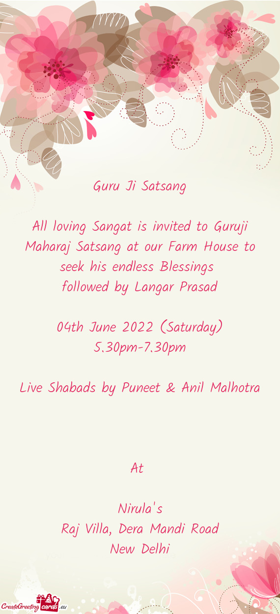 All loving Sangat is invited to Guruji Maharaj Satsang at our Farm House to seek his endless Blessin