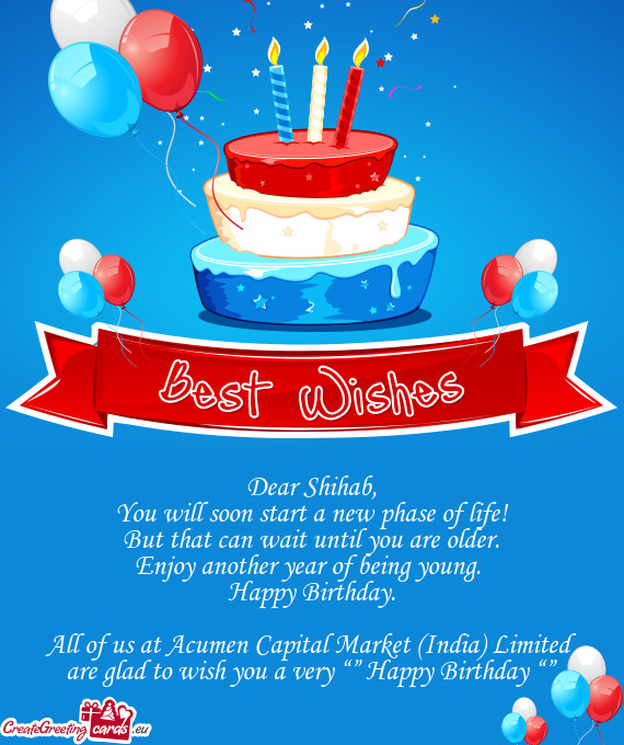All of us at Acumen Capital Market (India) Limited are glad to wish you a very “” Happy Birt