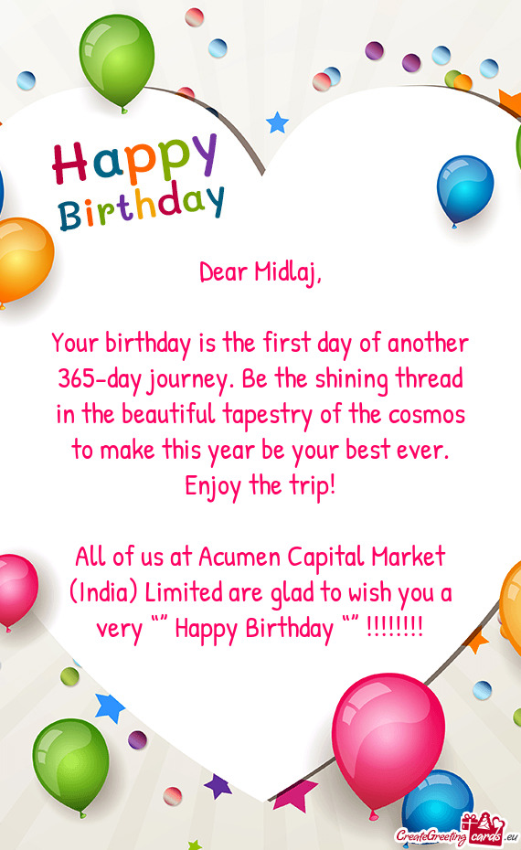 All of us at Acumen Capital Market (India) Limited are glad to wish you a very “” Happy Birthday