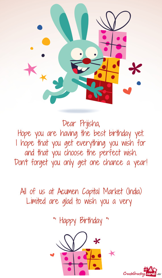 All of us at Acumen Capital Market (India) Limited are glad to wish you a very