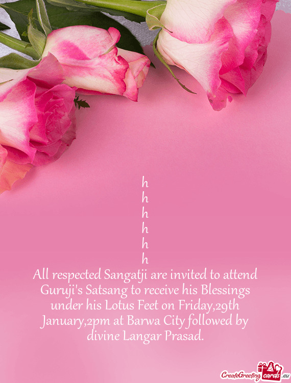 All respected Sangatji are invited to attend Guruji