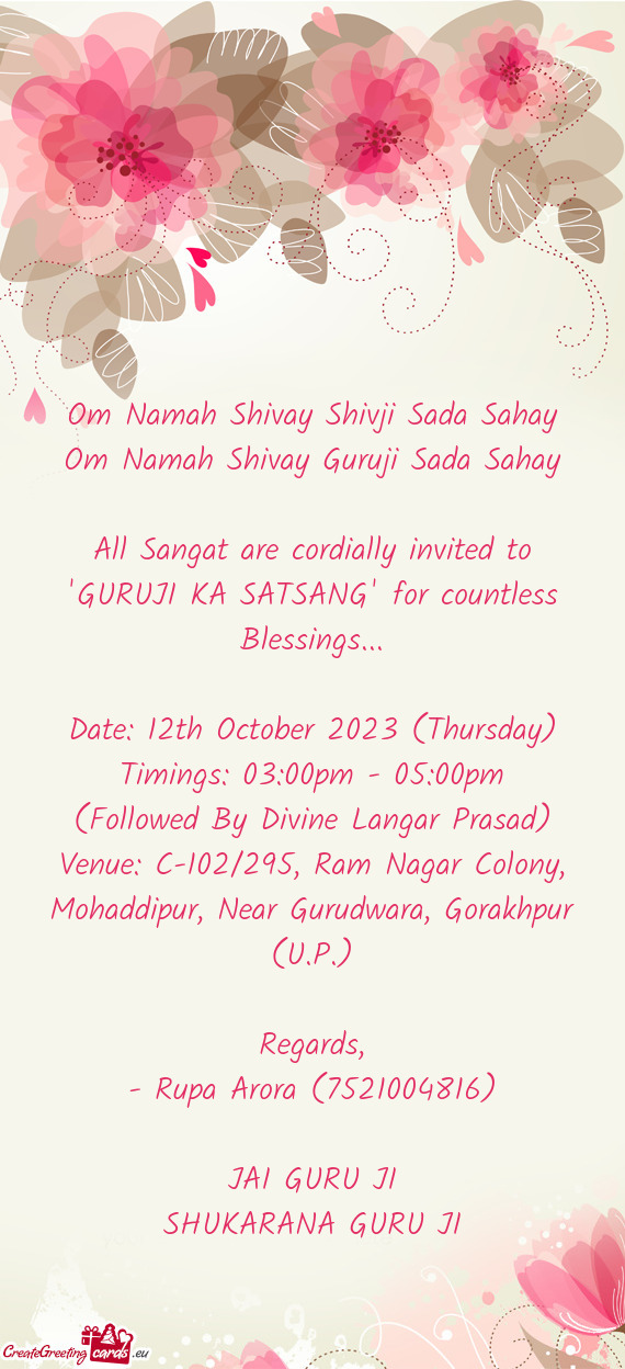All Sangat are cordially invited to "GURUJI KA SATSANG" for countless Blessings