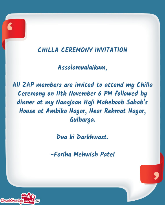 All ZAP members are invited to attend my Chilla Ceremony on 11th November 6 PM followed by dinner at
