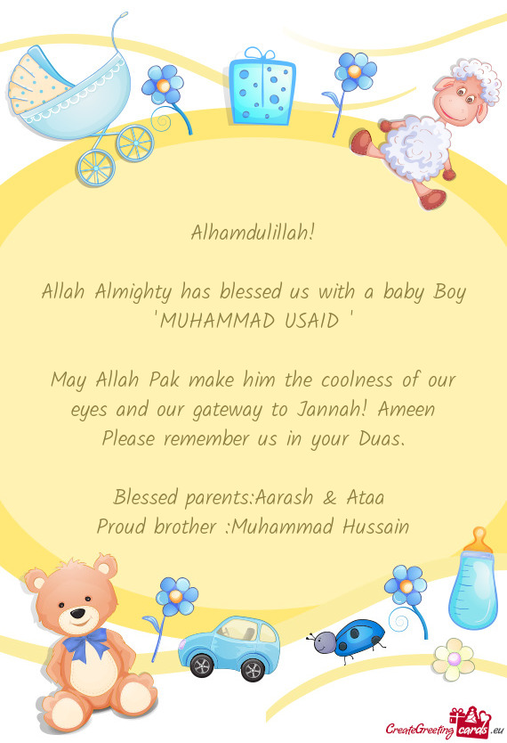 Allah Almighty has blessed us with a baby Boy "MUHAMMAD USAID "