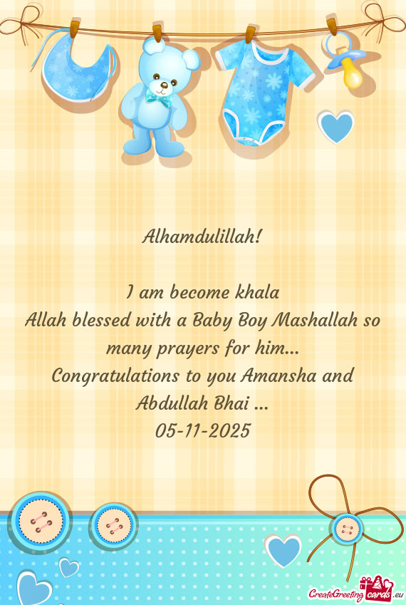 Allah blessed with a Baby Boy Mashallah so many prayers for him