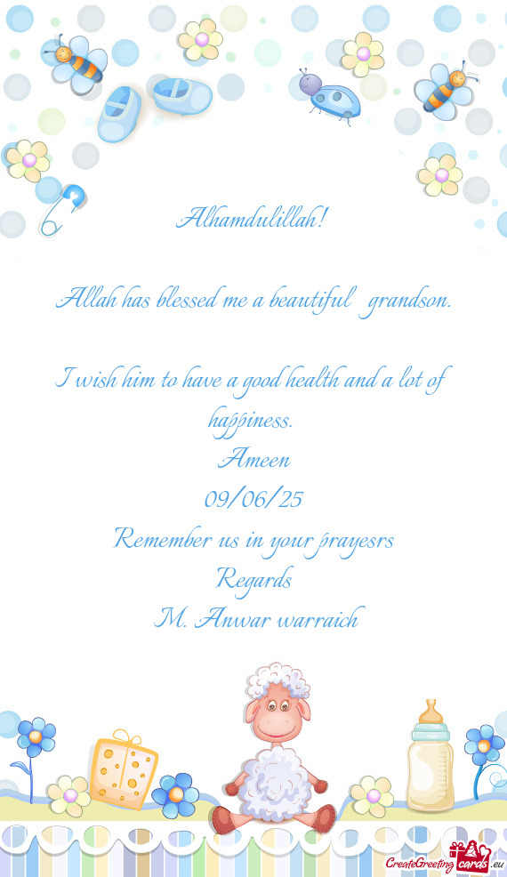 Allah has blessed me a beautiful grandson