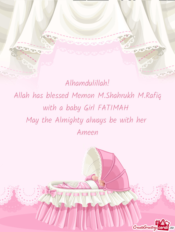 Allah has blessed Memon M.Shahrukh M.Rafiq with a baby Girl FATIMAH