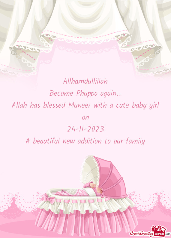 Allah has blessed Muneer with a cute baby girl on