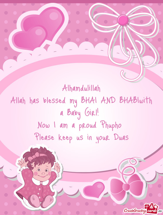 Allah has blessed my BHAI AND BHABIwith a Baby Girl