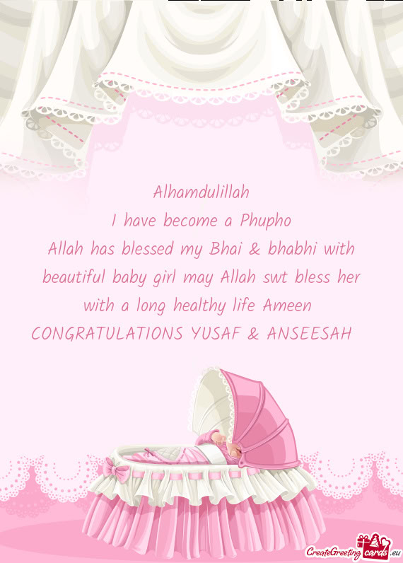 Allah has blessed my Bhai & bhabhi with beautiful baby girl may Allah swt bless her with a long heal