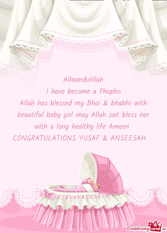 Allah has blessed my Bhai & bhabhi with beautiful baby girl may Allah swt bless her with a long heal