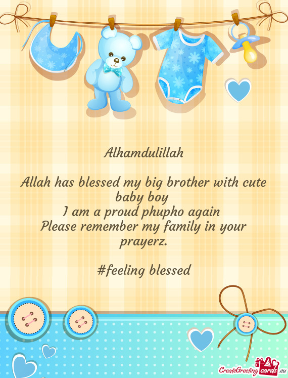 Allah has blessed my big brother with cute baby boy