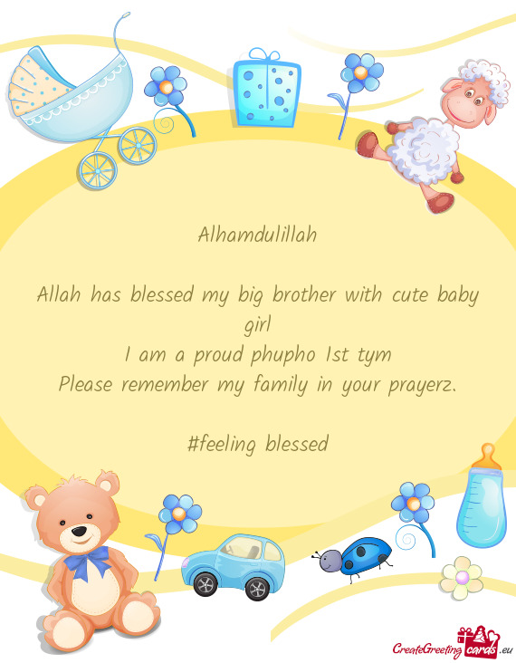 Allah has blessed my big brother with cute baby girl
