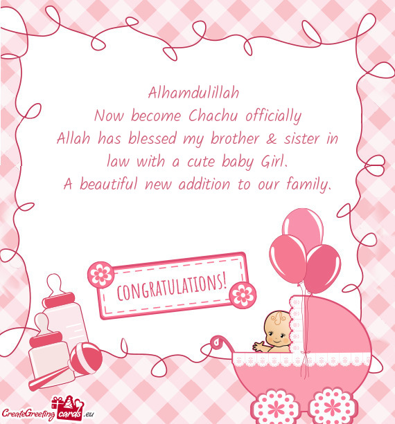 Allah has blessed my brother & sister in law with a cute baby Girl