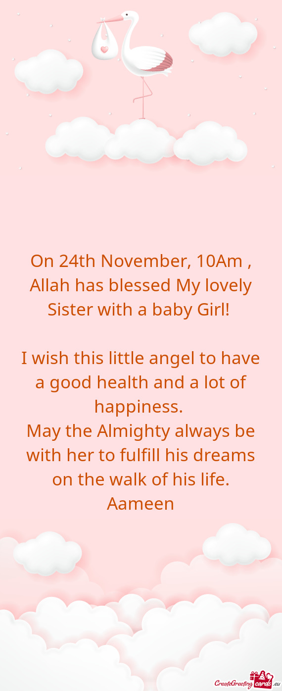 Allah has blessed My lovely Sister with a baby Girl