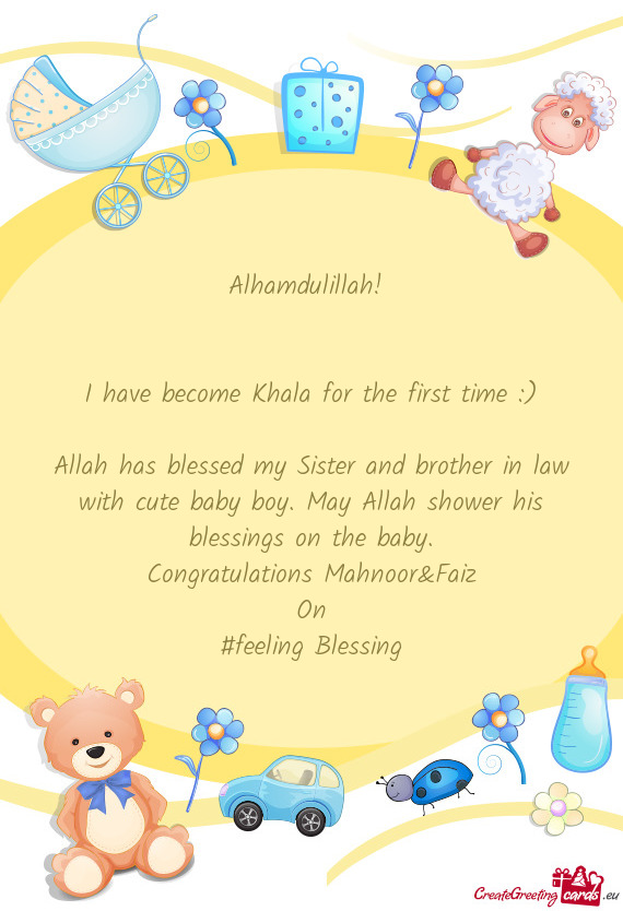 Allah has blessed my Sister and brother in law with cute baby boy. May Allah shower his blessings on