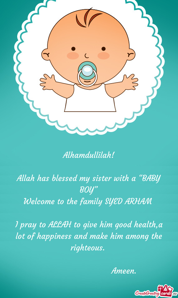 Allah has blessed my sister with a “BABY BOY”