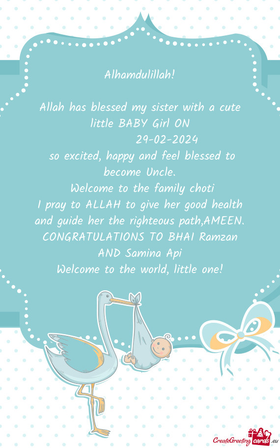 Allah has blessed my sister with a cute little BABY Girl ON