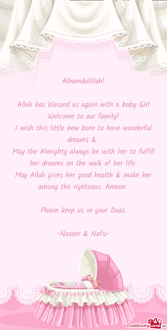 Allah has blessed us again with a baby Girl