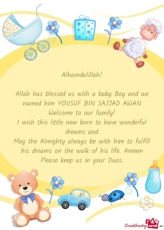 Allah has blessed us with a baby Boy and we named him YOUSUF BIN SAJJAD AWAN